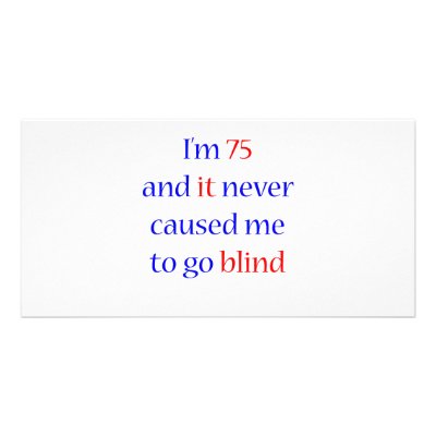 75 Never gone blind by itsapgbirthday