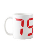 75 seventy-five red alarm clock digital number mug
