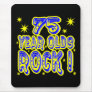 75 Year Olds Rock! (Blue) Mousepad