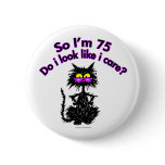 75th Birthday Cat Gifts Button