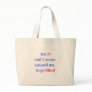 76 never gone blind tote bags