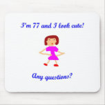 77  I'm 77 and I look cute!