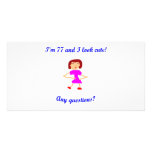 77  I'm 77 and I look cute! photo cards