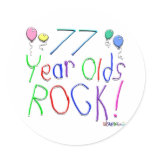 77 Year Olds Rock ! Round Stickers
