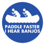 $7.95 Paddle Faster I Hear Banjos Sticker