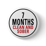 7 Months Clean and Sober Pins