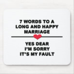 7 Words For A Long and Happy Marriage Mouse Mats