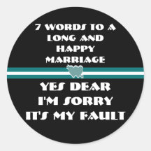 7 Words For A Long and Happy Marriage Round Sticker