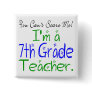 7th Grade Teacher Button