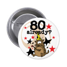 80 Already Birthday Button