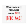 80 Bite Me!