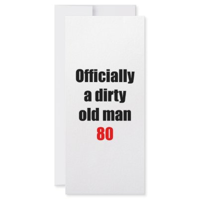 80  Dirty Old Man by thatsabigbirthday4
