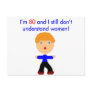 80 Don't understand women