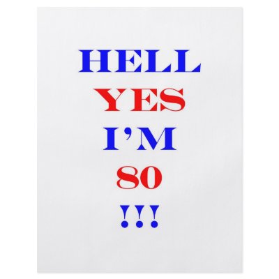 80 Hell yes by thatsabigbirthday4