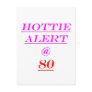 80 Hottie Alert Post Cards