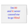 80 Never gone blind