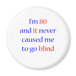 80 Never gone blind