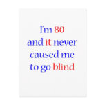 80 Never gone blind