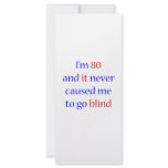 80 Never gone blind Custom Rack Cards
