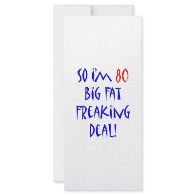 80 So I'm 80 ... by thatsabigbirthday5