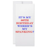 80 Where's my spanking? Customized Rack Card
