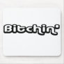 80's catch phase bitchin on a mouse pad
