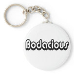 80's catch phase bodacious on a keychain
