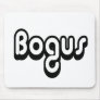 80's catch phase bogus on a mouse pad
