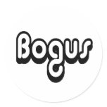 80's catch phase bogus on a sticker