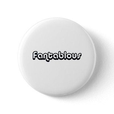 80's catch phase  fantabulous on many gift pinback button by 80scatchphrasestore