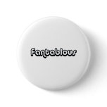 80's catch phase  fantabulous on many gift buttons