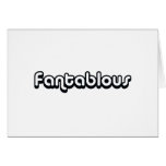 80's catch phase  fantabulous on many gift greeting cards