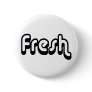 80's catch phase fresh on gifts pinback button