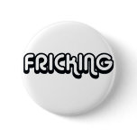 80's catch phase fricking on gifts buttons