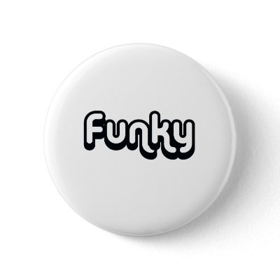 80's catch phase funky on gifts pinback buttons by 80scatchphrasestore