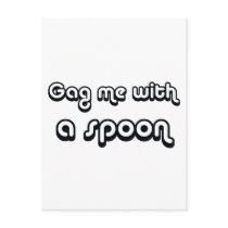 80's catch phase gag me with a spoon on gifts post card