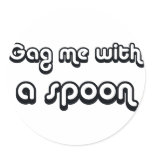 80's catch phase gag me with a spoon on gifts round stickers