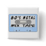 80s Metal Mix Tape Pinback Buttons