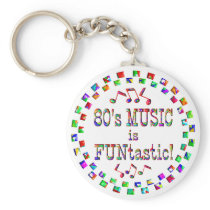 80s Music is FUNtastic Keychain