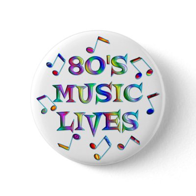 80s Music Lives Button by TLArnold6