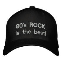 80's Rock is the best Hat-2 Embroidered Baseball Cap