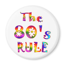 80s Rule Magnet