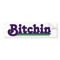80's slang Bitchin Bumper Stickers