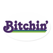 80's slang Bitchin Oval Sticker