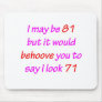 81 Behove You