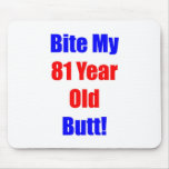 81 Bite My Butt