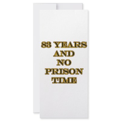 83 No prison time by oddballbirthdays3