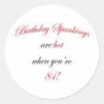 84 Birthday Spanking Round Sticker