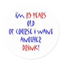 85 another drink