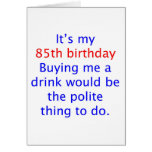 85 buy me a drink greeting card